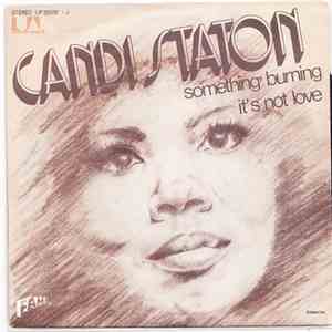 Candi Staton - Something's Burning / It's Not Love (But It's Not Bad) mp3 album