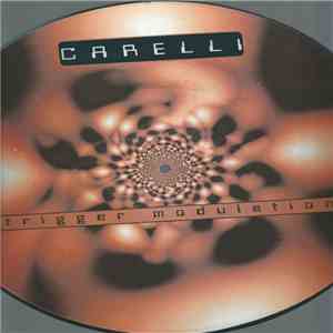 Carelli - Trigger Modulation mp3 album