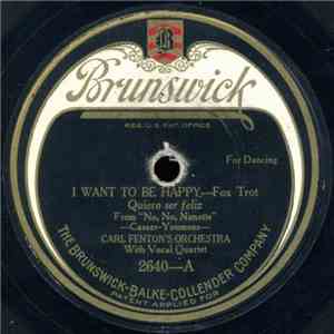 Carl Fenton's Orchestra - I Want To Be Happy / No, No, Nanette Medley mp3 album