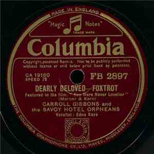 Carroll Gibbons And The Savoy Hotel Orpheans - Dearly Beloved / I Get The Neck Of The Chicken mp3 album