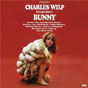 Charles Wilp / Felicitas Taylor - Charles Wilp Fotografiert Bunny mp3 album