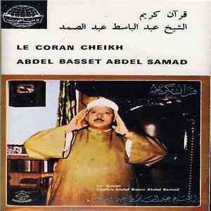 الشيخ عبد الباسط عبد الصمد = Cheikh Abdul Basset Abdel Samad - قرآن كريم = Le Coran mp3 album