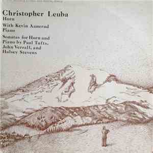 Christopher Leuba, Kevin Aanerud, Paul Tufts, John Verrall, Halsey Stevens - Sonatas For Horn And Piano mp3 album