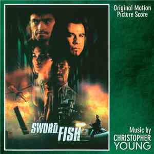 Christopher Young - Swordfish (Original Motion Picture Score) mp3 album