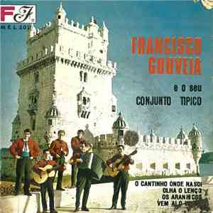 Conjunto Típico De Francisco Gouveia - O Cantinho Onde Nasci mp3 album
