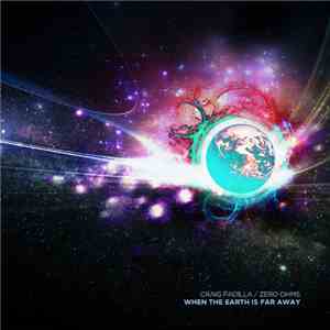 Craig Padilla / Zero Ohms - When The Earth Is Far Away mp3 album