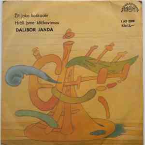 Dalibor Janda - Žít Jako Kaskadér / Hráli Jsme Kličkovanou mp3 album