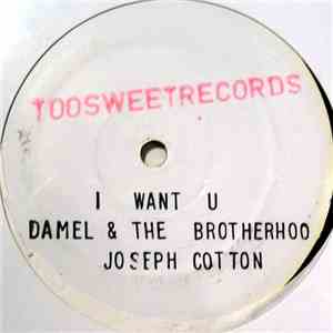 Damel & The Brotherhood , Joseph Cotton - I Want U mp3 album
