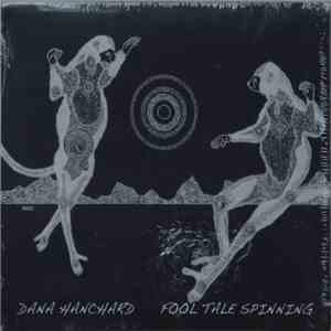 Dana Hanchard - Fool Tale Spinning mp3 album