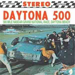 Daytona 500 - 500 Mile Nascar Grand National Race, Daytona Beach mp3 album