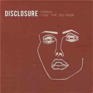 Disclosure  - Carnival / I Love... That You Know mp3 album