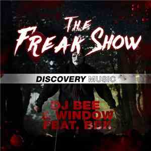 DJ BEE  & Window  feat. BBK  - The Freakshow mp3 album