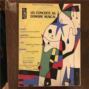 Domaine Musical - Gabrieli / Strawinsky / Henze / Messiaen - Yvonne Loriod, Rudolf Albert - Les Concerts Du Domaine Musical - III Concert Saison 1956 mp3 album
