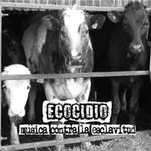 Ecocidio - Musica Contra La Esclavitud mp3 album