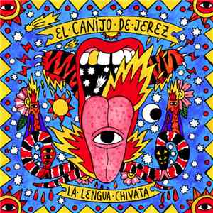 El Canijo De Jerez - La Lengua Chivata mp3 album