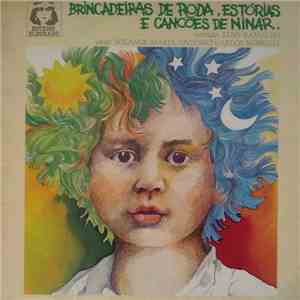 Elba Ramalho, Solange Maria, Antônio Carlos Nóbrega - Brincadeiras De Roda, Estórias E Canções De Ninar mp3 album