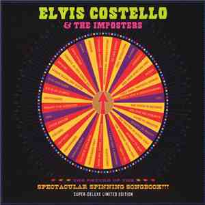 Elvis Costello & The Imposters - The Return Of The Spectacular Spinning Songbook!!! - Super-Deluxe Limited Edition mp3 album