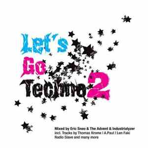 Eric Sneo & The Advent & Industrialyzer - Let's Go Techno 2 mp3 album