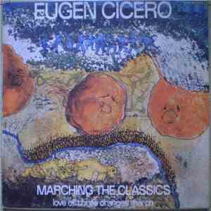 Eugen Cicero - Marching The Classics - Love Of Three Oranges March mp3 album
