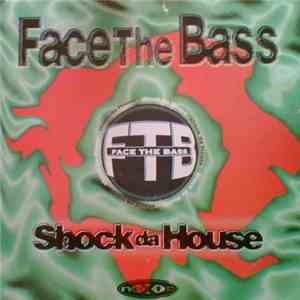 Face The Bass - Shock Da House mp3 album