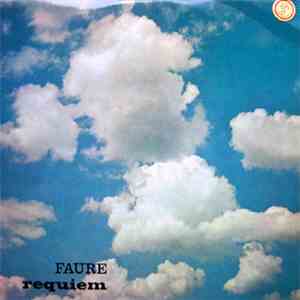 Faure - L'Orchestre Des Concerts Colonne, Chorale des Jeunesses Musicales de France, Louis Martini - Requiem mp3 album