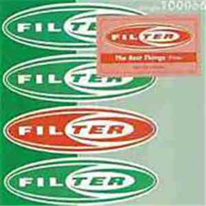 Filter  - The Best Things mp3 album
