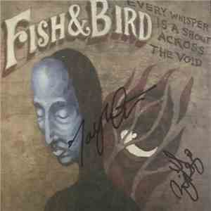 Fish & Bird - Every Whisper Is A Shout Across The Void mp3 album