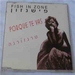 Fish In Zone - טרנזורנה / Porque Te Vas mp3 album