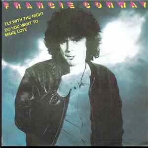 Francie Conway - Fly With The Night / Do You Want To Make Love mp3 album