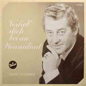 Franz Stanner - Verlieb' Dich Bei An Weanaliad mp3 album