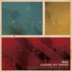 Fred  - Leaving My Empire mp3 album