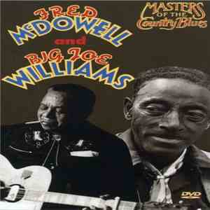 Fred McDowell And Big Joe Williams - Masters Of The Country Blues mp3 album
