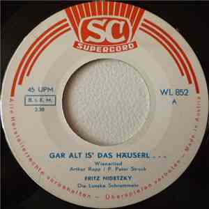 Fritz Nidetzky - Gar Alt Is´ Das Häuserl... mp3 album