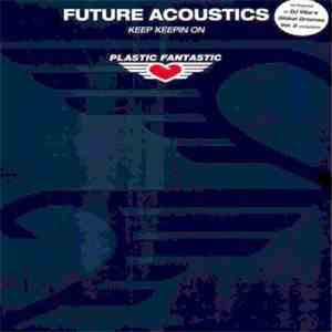 Future Acoustics - Keep Keepin On mp3 album