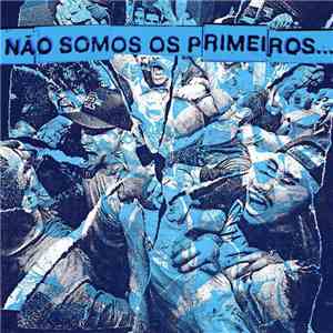 Futuro  - Não Somos Os Primeiros, Não Seremos Os Últimos mp3 album