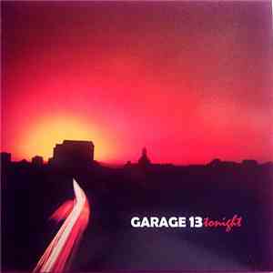 Garage 13 - Tonight mp3 album