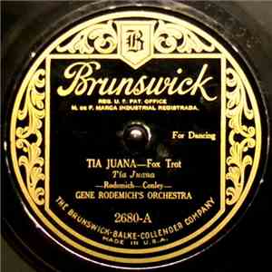 Gene Rodemich's Orchestra - Tia Juana / Just A Funny Little Tune mp3 album