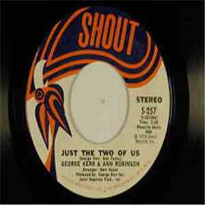 George Kerr & Ann Robinson - Just The Two Of Us / If You Need Me mp3 album