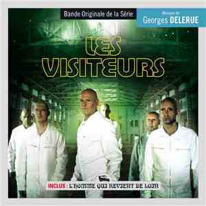 Georges Delerue - Les Visiteurs / L'Homme Qui Revient De Loin mp3 album