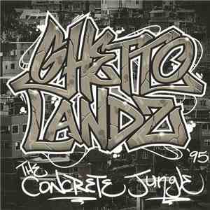 Ghettolandz - The Concrete Jungle '95 mp3 album