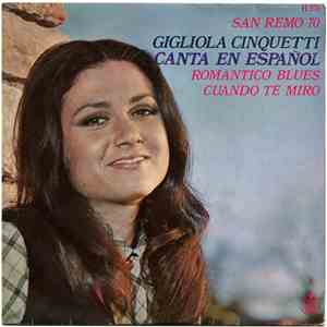 Gigliola Cinquetti - Canta En Español: Romantico Blues / Cuando Te Miro mp3 album