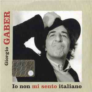 Giorgio Gaber - Io Non Mi Sento Italiano mp3 album