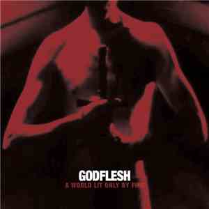 Godflesh - A World Lit Only By Fire mp3 album