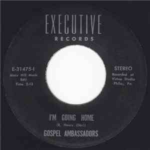 Gospel Ambassadors - I'm Going Home / Sit Down Servant mp3 album