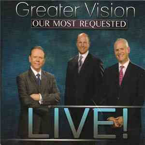 Greater Vision - Our Most Requested Live! mp3 album