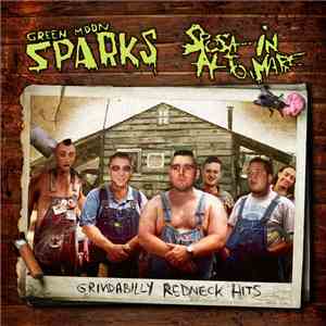 Green Moon Sparks / Sposa In Alto Mare - Grindabilly Redneck Hits mp3 album