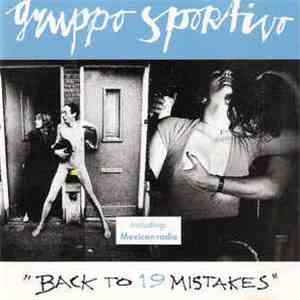 Gruppo Sportivo - Back To 19 Mistakes mp3 album