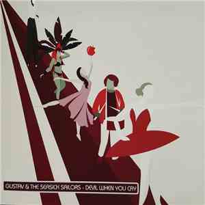 Gustav And The Seasick Sailors - Devil When You Cry mp3 album