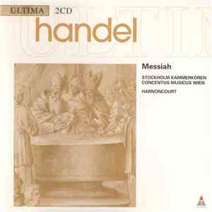 Handel, Stockholm Kammerkören, Concentus Musicus Wien, Harnoncourt - Messiah mp3 album