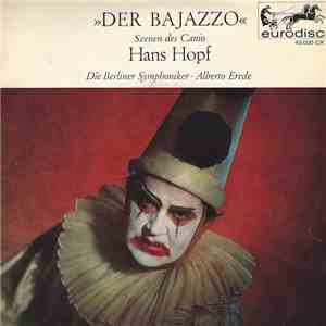 Hans Hopf, Die Berliner Symphoniker, Alberto Erede - Der Bajazzo (Szenen Des Canio) mp3 album